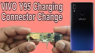 Vivo Y95 Charging Connector Change || Vivo y95 not chaging || Vivo y95 chaging pin change ||