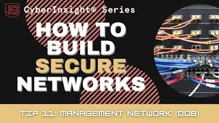 Building Secure Networks Masterclass: Tip 11 - Out of Band Management Networks