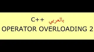 Operator Overloading 2