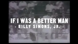 If I Was A Better Man (Lyric Video) - Billy Simons Jr.