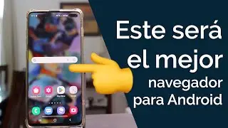 ESTE ES EL MEJOR NAVEGADOR PARA TU ANDROID