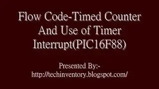 Timed Counter And Use of Timer Interrupt Flow Code Programming And Simulation