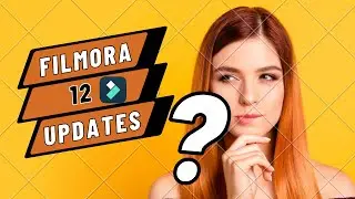 Filmora 12 All New Features | Filmora 12 New Updates