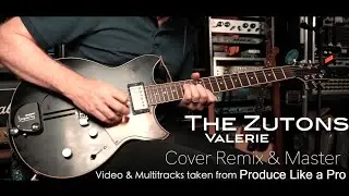 The Zutons - Valerie | Cover Remix & Master | Thanks to PRODUCE LIKE A PRO