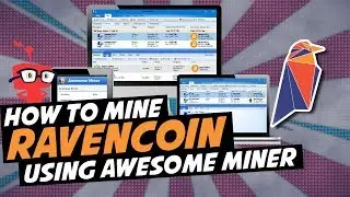 How to Mine Raven Coin with Awesome Miner