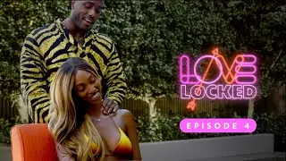 "I Ain't Saying She's a Gold Digger..." Episode 4 | Love Locked