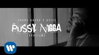 Young Breed x Quise - "Pussy Nigga" (Music Video)