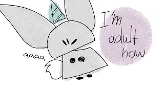 I'm adult now
