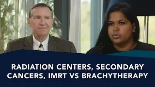Radiation Centers, Secondary Cancers, IMRT vs Brachytherapy | Ask a Prostate Expert, Mark Scholz, MD