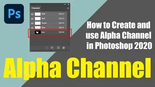 How to Create and Use Alpha Channel in Photoshop 2021 in Hindi | The Imaging