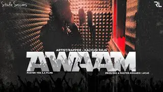 Awaam - Kalyugi Raja | Studio Session | Melodic Hip Hop | 2022