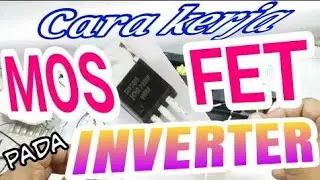 Cara kerja Mosfet pada inverter