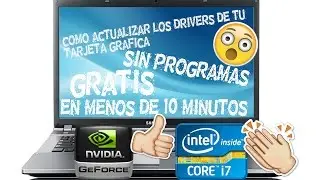 como actualizar los drivers de cualquier tarjeta gráfica sin programas windows 7/8/10