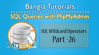 SQL Queries With PhpMyAdmin (Wildcard Operators)-Part:26
