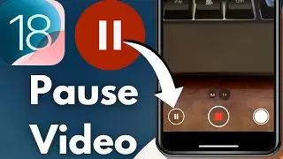 How To Pause A Video While Recording On iPhone [iOS 18]