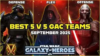 Best 5 v 5 GAC Teams September 2025 | SWGOH