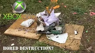 Bored Destruction - Xbox 360!