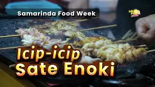Samarinda food week, Icip-icip Sate Enoki