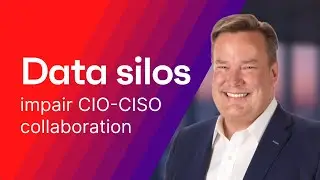 Data silos impair CIO-CISO collaboration
