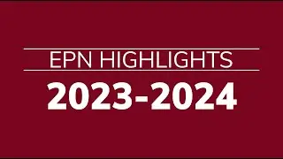 EPN Highlights: Academic Year 2023-2024