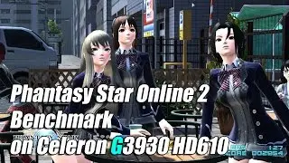 【PSO2】Phantasy Star Online 2 Benchmark Episode4 on Celeron G3930 HD610