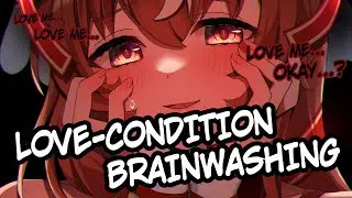 [Binaural Audio] Love-Conditioning Brainwashing [Stimulating]