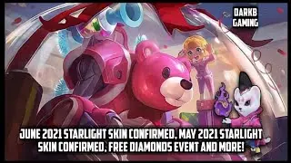 June 2021 and May 2021 Starlight Skin Confirmed, Free Diamonds Event and more | MLBB