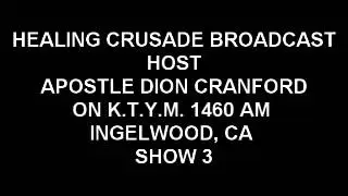 HEALING CRUSADE CENTER BROADCAST # 3 HOST APOSTLE DION CRANFORD AUG. 25TH 2015
