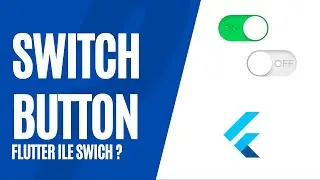 Flutter | SWITCH kullanımı !