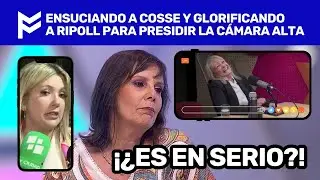 💩ENSUCIANDO A COSSE Y GLORIFICANDO A RIPOLL PARA PRESIDIR LA CÁMARA ALTA💩