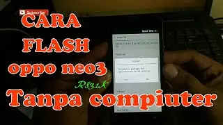 HOW TO FLASH OPPO NEO3 R831K VIA SD WITHOUT PC 100% works