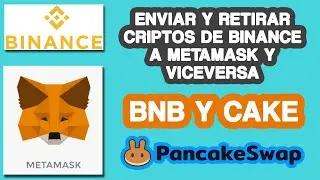 ✅ PANCAKESWAP - Depositar y Retirar CriptoMonedas (BNB y CAKE) desde Binance a Metamask y viceversa