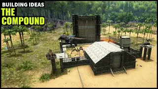 HOW TO BUILD A COMPOUND BASE (PVE) | ARK SURVIVAL