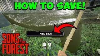 How To Save Your Game In Sons Of The Forest