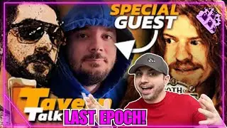 ARPG OG's Talk Last Epoch!! Tavern Talk Goes Last Epoch!! Lets Do It!!
