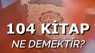 104 Kitap Ne Demektir?