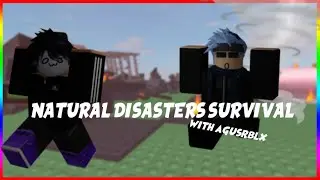 Natural Disasters Gameplay!! *feat AgusRBLX* | ROBLOX |