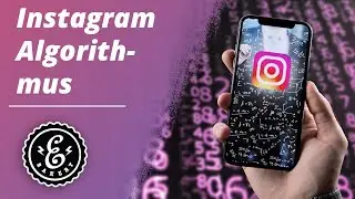 Instagram Algorithmus - 6 Tipps wie ihr den ALGORITHMUS beeinflusst | Instagram Algorithmus