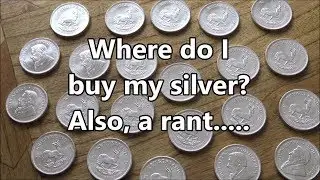 Where do I buy my silver and the problems with that silver......
