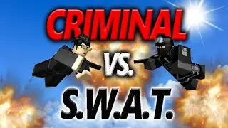 S.W.A.T VS CRIMINALS!!