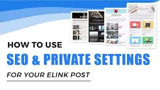 How to Make Your Posts SEO Friendly or Private | elink.io