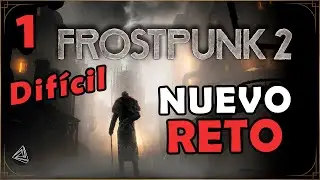 FROSTPUNK 2 | Campaña Difícil | 01 Supervivencia Extrema en el Apocalipsis Helado