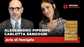 Officine Editoriali #9 Alessandro Piperno e Carlotta Sanzogni