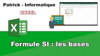 Tuto Excel 2019 - Formule SI : les bases