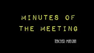 Minutes of the Meeting and Parliamentary Rules