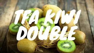 Самозамес. TPA/TFA Kiwi Double - Обзор и рецепты