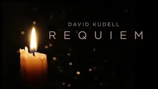 Requiem - Music by David Kudell