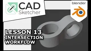 Learn CAD Sketcher | 13 | Intersection Workflow | Beginners Blender 3D
