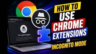 How to Enable Chrome Extensions in Incognito Mode