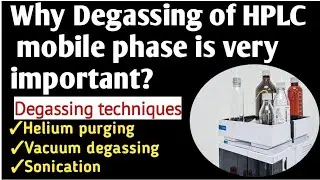 Degassing of HPLC mobile phase | Types of degassing technique | how to degas HPLC mobile phase